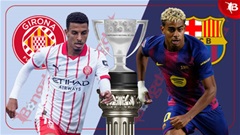 Nhận định bóng đá Girona vs Barca, 03h00 ngày 17/2: Nghiền nát Girona